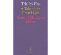 Trial by Fire: A Tale of the Great Lakes