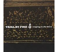 Trial By Fire - Ringing in the Dawn