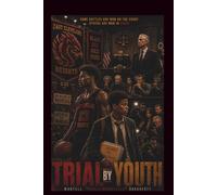 Trial By Youth: Justice Has No Age Limit