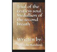 Trial of the restless soul: Medallion of the second breath