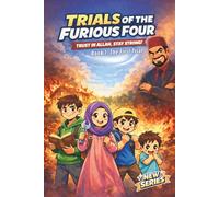 Trials of the Furious Four: Book 1: The First Trial