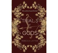 Trials of the Gods: who will be found worthy?