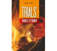 Trials: Troubles to Triumph