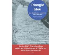 Triangle bleu: Les républicains espagnols à Mauthausen (1940-1945)