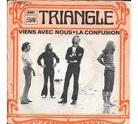 Triangle - Viens avec nous - La confusion