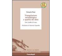 Triangolazione metodologica e qualità del dato. Uno studio di caso