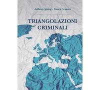 Triangolazioni criminali