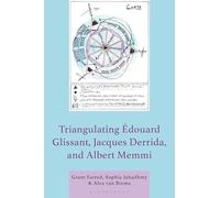 Triangulating Édouard Glissant, Jacques Derrida, and Albert Memmi