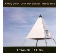 Triangulation - Christy doran/j.w. Brennan/p. Heral (Audio cd)