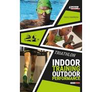 Triathlon. Indoor training outdoor performance