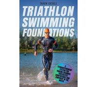 Triathlon Taren Gesell Triathlon Swimming Foundations (Tascabile)