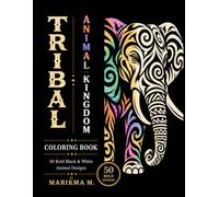 Tribal Animal Kingdom: Coloring Book