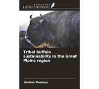 Tribal buffalo sustainability in the Great Plains region