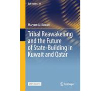 Tribal Reawakening and the Future of State-Building in Kuwait and Qatar: 20