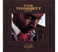 Tribbett Tye & G.A. - Life