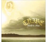 Tribe - World Is Mine
