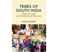 Tribes of South India: Regional Issues and Development Discourse