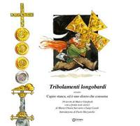 Tribolamenti longobardi ovvero Capire stanca, ed è uno sforzo che consuma