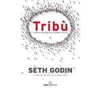 Tribù. Il mondo ha bisogno di un leader come te