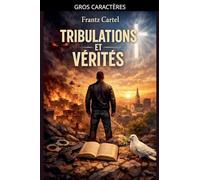 Tribulations et vérités