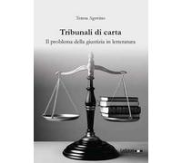 Tribunali di carta. Il problema della giustizia in letteratura