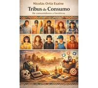 TRIBUS DE CONSUMO: de consumidores a fanáticos