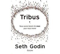 Tribus: Nous avons besoin de vous pour nous mener