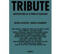 Tribute. L'architettura come forma di dialogo. Ediz. a colori