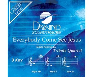 Tribute Quartet - Everybody Come See Jesus [Accompaniment/Performance Track]