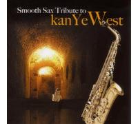 Tribute Sounds - Smooth Sax Tribute to Kanye