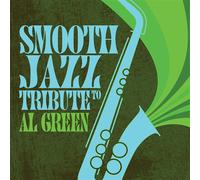 Tribute To Al Green - Smooth Jazz All Stars (Audio Cd)