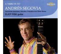 Audio Cd Eliot Fisk - Tribute To Andres Segovia