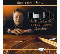 Tribute To Bill And Gloria Gaither [Us Import] by Anthony Burger
