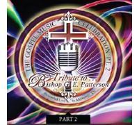 Tribute To Bishop G.E. Patterson - Vol. 2-Tribute To Bishop G.E. Patterson