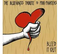 Tribute To Foo Fighters - Bleed It Out: Bluegrass Tribute To Foo Fighters