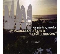 Tribute To Jack Johnson - Na Mele O Keaka: Hawaiian Tribute To Jack Johnson