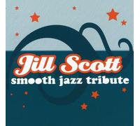 Tribute To Jill Scott - Jill Scott Smooth Jazz Tribute