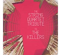 Tribute To Killers - String Quartet Tribute To The Killers