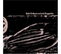 Tribute To Led Zeppelin - Dub Tribute To Led Zeppelin