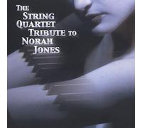 Tribute To Norah Jones - String Quart Tribute To Norah Jones