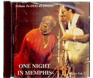 TRIBUTE TO OTIS REDDING ONE NIGHT IN MEMPHIS LIVE VOL.1