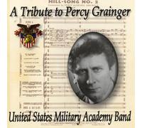United States Military Academy Band A Tribute to Percy Grainger (CD) Album