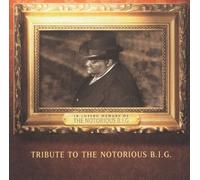 Tribute To The Notorious B.I.G. by Bad Boy