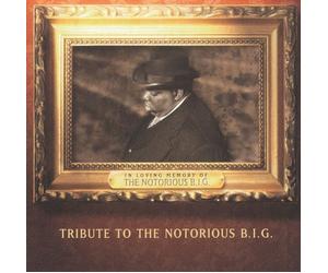 Tribute To The Notorious B.I.G. by Bad Boy