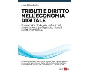Tributi e diritto nell'economia digitale. Criptoattività, blockchain, realtà virtuali: funzionamento, profili giuridici, tributari, aspetti internazionali