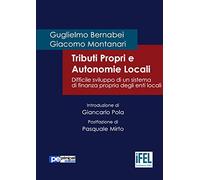 Tributi propri e autonomie locali. Difficile sviluppo di un sistema di finanza propria degli enti locali