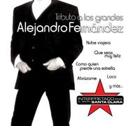 Tributo a Los Grandes - Alejandro Fernandez