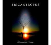 TRICANTROPUS - Recuerdos Del Futuro