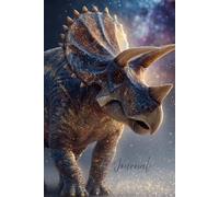 Triceratops Galaxy Journal: A Magical Notebook Featuring a Realistic Full-Body Triceratops Dinosaur with Glittering Light, Radiant Rays, and a ... Writing, Journaling, and Dinosaur Dreams