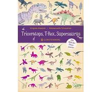 Triceratops, T-Rex, Supersaurus: Die Welt der Dinosaurier